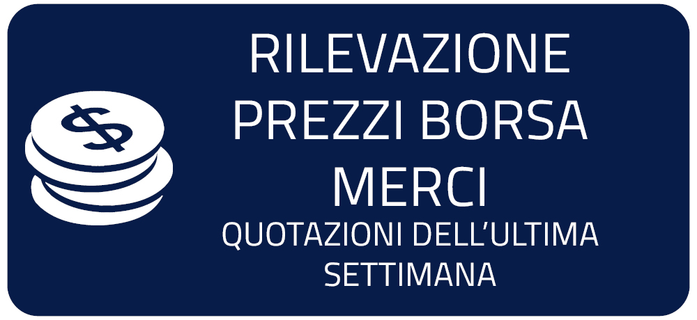Rilevazione Prezzi Borsa Merci  quotazioni dell’ultima settimana